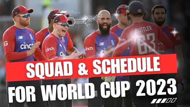 England cricket team squad and schedule for world cup 2023